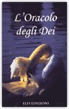 L'ORACOLO DEGLI DEI
di Lupa Grigia

