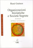 Organizzazioni Iniziatiche e Società Segrete — Libro