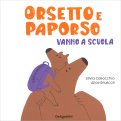 Orsetto e Paporso Vanno a Scuola — Libro
