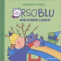 Orso Blu -  Non Si Sente Capace — Libro