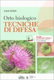 Orto Biologico - Tecniche di Difesa — Libro