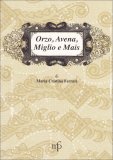 Orzo, avena, Miglio e Mais  — Libro