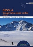 Ossola. Scialpinismo Senza Confini. Vol. 1: Valle Strona, Valle Anzasca (Monte Rosa), Vale Antrona — Libro