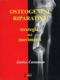 Osteogenesi Riparativa - Strategia dei Movimenti — Libro