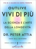 Outlive - Vivi di Più — Libro