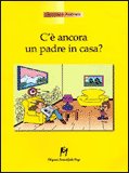 C'è Ancora un Padre in Casa? — Libro