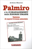 Palmiro e lo (S)Management delle Risorse Umane  — Libro