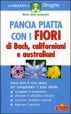 Pancia Piatta con i Fiori di Bach, Californiani e Australiani — Libro