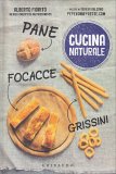 Pane, Focacce, Grissini - Cucina Naturale — Libro