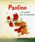 Paolino e il Regalo per la Mamma — Libro