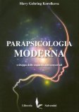 Parapsicologia Moderna. Sviluppo delle Capacità Extrasensoriali — Libro