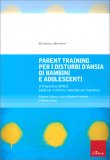 Parent Training per i Disturbi d'Ansia di Bambini e Adolescenti — Libro