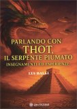 Parlando con Thot, il Serpente Piumato — Libro