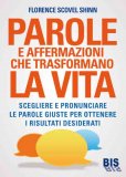Parole e Affermazioni che Trasformano la Vita  — Libro