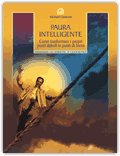 PAURA INTELLIGENTE
Come trasformare i propri punti deboli in punti di forza
di Michael Clarkson

