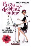 Pazza per lo Shopping Online  — Libro