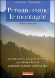 PENSARE COME LE MONTAGNE
Manuale teorico-pratico di decrescita per salvare il pianeta cambiando in meglio la propria vita
di Paolo Ermani, Valerio Pignatta

