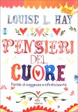 Pensieri del Cuore - Parole di Saggezza e Infinita Bontà — Libro