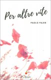 Per Altre Vite — Libro