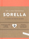 Per la Mia Fantastica Sorella — Diari e Journaling