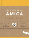 Per la Mia Migliore Amica — Diari e Journaling