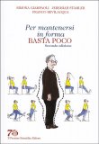 Per Mantenersi in Forma Basta Poco — Libro