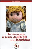 Per un Mondo a Misura di Adulto e di Bambino — Libro