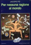 Per Nessuna Ragione al Mondo — Libro