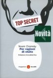 PER RAGIONI DI STATO
Top secret
di Noam Chomsky


