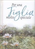 Per una Figlia Molto Speciale — Libro
