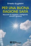 Per una Buona Ragione Sarà — Libro