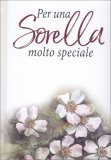 Per una Sorella Molto Speciale — Libro