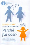 Perché Fai Così? — Libro