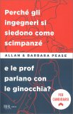 Perchè gli Ingegneri si Siedono come Scimpanzè e le Prof Parlano con le Ginocchia? — Libro