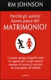 Perchè gli Uomini hanno Paura del Matrimonio? — Libro