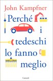 Perché i Tedeschi lo Fanno Meglio — Libro