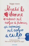 Perché le Donne Credono nel Colpo di Fulmine, gli Uomini nel Colpo di Culo  — Libro