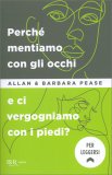 Perchè Mentiamo con gli Occhi e ci Vergogniamo con i Piedi? — Libro