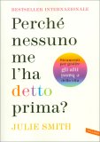 Perché Nessuno Me l'Ha Detto Prima? — Libro
