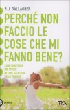 Perché non Faccio le Cose che mi Fanno Bene?  — Libro