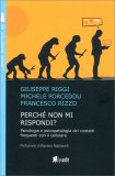 Perchè non mi Rispondi? — Libro