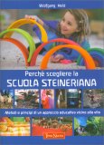Perché Scegliere la Scuola Steineriana — Libro