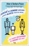 Perchè gli Uomini Lasciano Sempre Alzata l'Asse del Water... — Libro