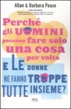 Perchè gli Uomini Possono Fare una Sola Cosa per Volta e le Donne ne Fanno Troppe Tutte Insieme? — Libro