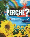 Perché? - Viaggio Scientifico Tra i Misteri della Natura — Libro