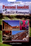 Percorsi Insoliti in Emilia Romagna — Libro