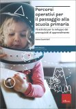 Percorsi Operativi per il Passaggio alla Scuola Primaria — Libro