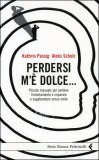 Perdersi m'è Dolce... — Libro