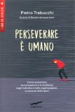 Perseverare è Umano — Libro