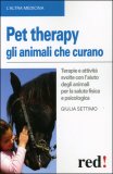 Pet Therapy  - Gli Animali che Curano — Libro
